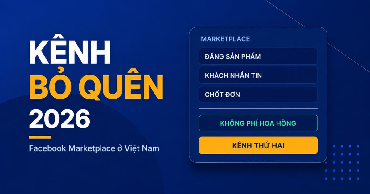 Facebook Marketplace 2026: 0% phí đổi lấy gì?