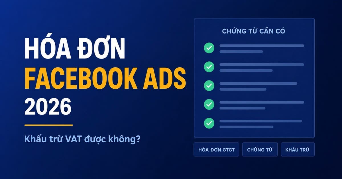 Hóa đơn Facebook Ads có được khấu trừ VAT không?